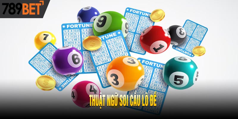 Update Thuật Ngữ & Luật Chơi Lô Đề Online Mới Nhất 2025